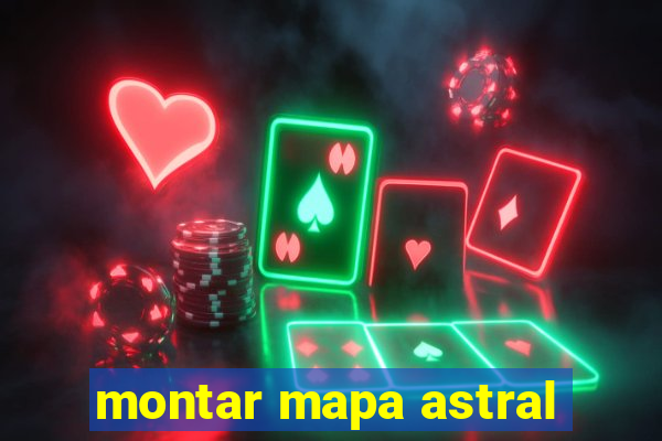 montar mapa astral